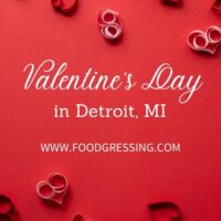 Valentine's Day Detroit 2022: Restaurants, Romantic Things to Do