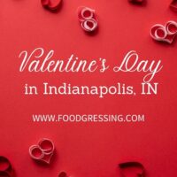 Valentine's Day Indianapolis 2022: Restaurants, Romantic Things to Do