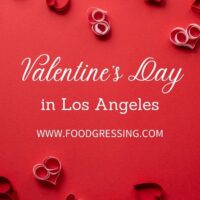 Valentine's Day Los Angeles 2022: Restaurants, Romantic Things to Do