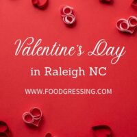 Valentine's Day Raleigh 2022: Restaurants, Romantic Things to Do