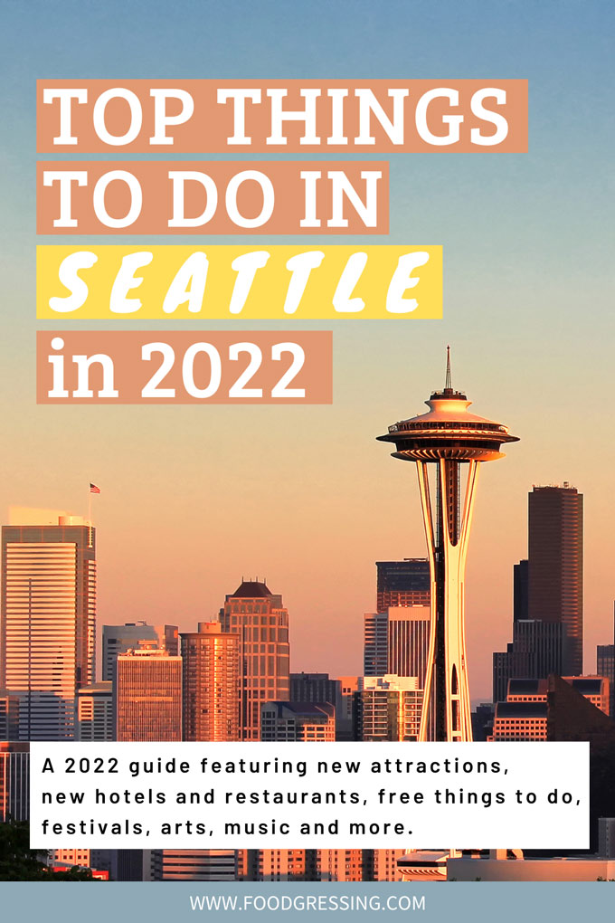 Top Things to do Seattle 2022: New Experiences in Emerald City