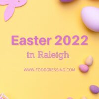 Easter Raleigh 2022: Brunch, Dinner, Restaurants