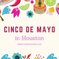 Cinco de Mayo Houston 2022: Restaurants Specials