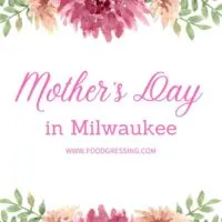 MOTHER'S DAY Milwaukee 2022: Brunch, Lunch, Dinner, Restaurants