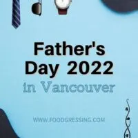 Father's Day Vancouver 2022: Brunch, Dinner, Restaurants