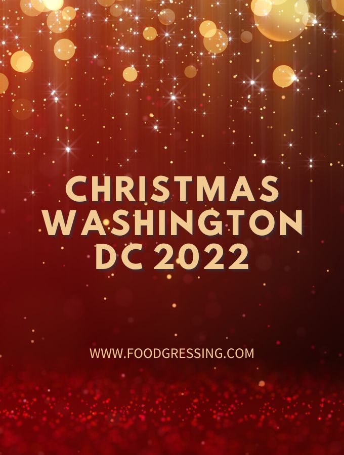 Christmas in Washington DC 2022: Dinner, Turkey To Go, Brunch, Restaurants