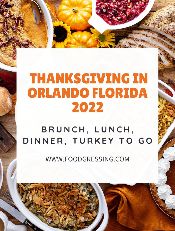 Thanksgiving in Orlando 2022 Dinner, Turkey to Go, Restaurants