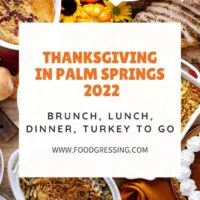 Thanksgiving in Palm Springs 2022: Dinner, Turkey to Go, Restaurants