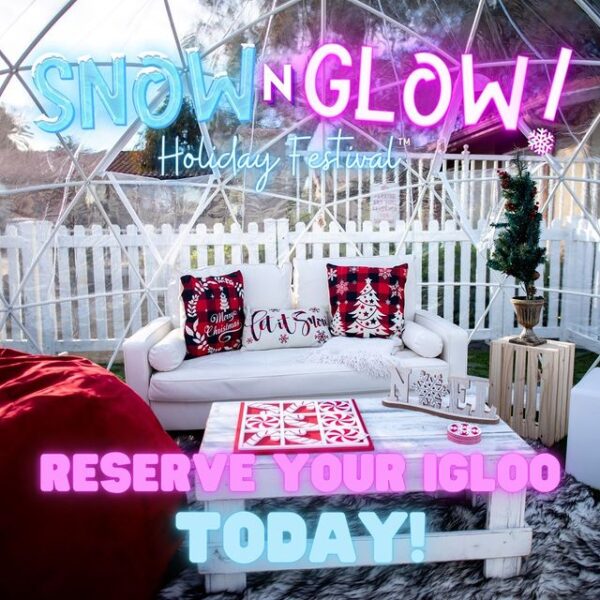 Snow N Glow Holiday Festival 2022 Returns to Southern California