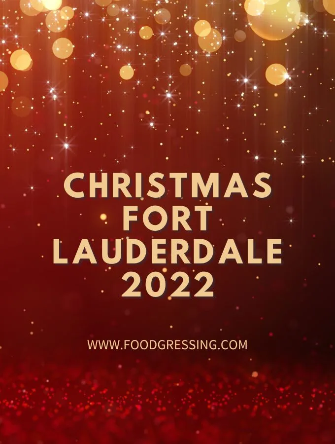 Christmas in Fort Lauderdale 2022: Dinner, Turkey To Go, Brunch, Restaurants