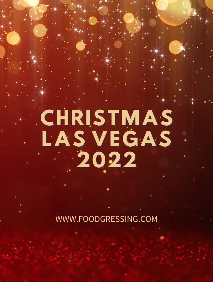 Christmas in Las Vegas 2022: Dinner, Turkey To Go, Brunch, Restaurants