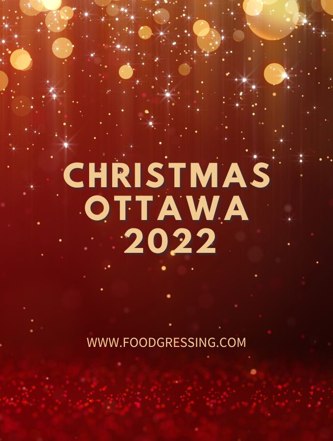 Christmas in Ottawa 2022: Dinner, Turkey To Go, Brunch, Restaurants