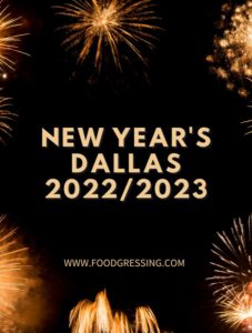 New Year&#039;s Eve Dallas 2022 | New Year&#039;s Day 2023 - Foodgressing