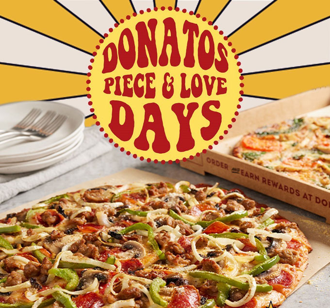 Donatos Piece & Love Days Deal 30 pct off pizzas