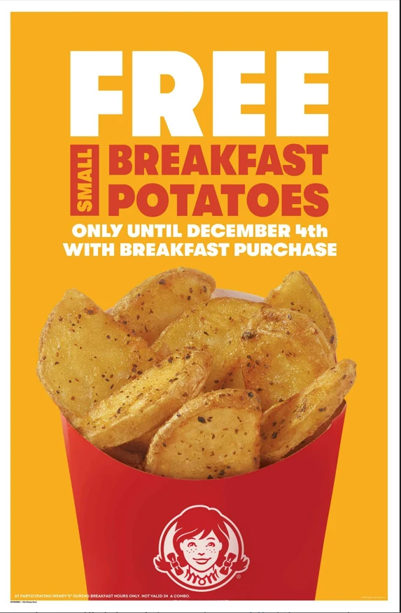 Free Seasoned Breakfast Potatoes with Purchase at Wendy&rsquo;s until Dec. 4th