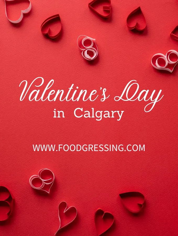 Valentine&rsquo;s Day Calgary 2023: Restaurants, Romantic Things to Do
