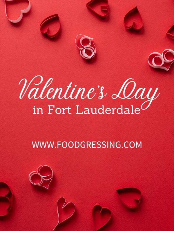 Valentine’s Day Fort Lauderdale 2023 Restaurants, Things to Do
