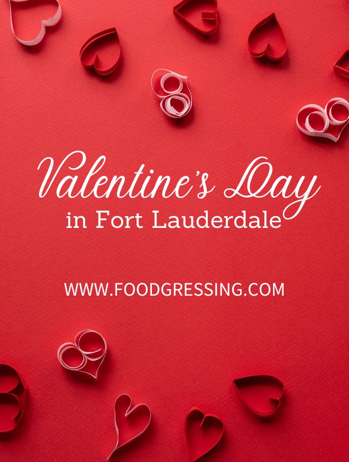 Valentine’s Day Fort Lauderdale 2023: Restaurants, Things to Do