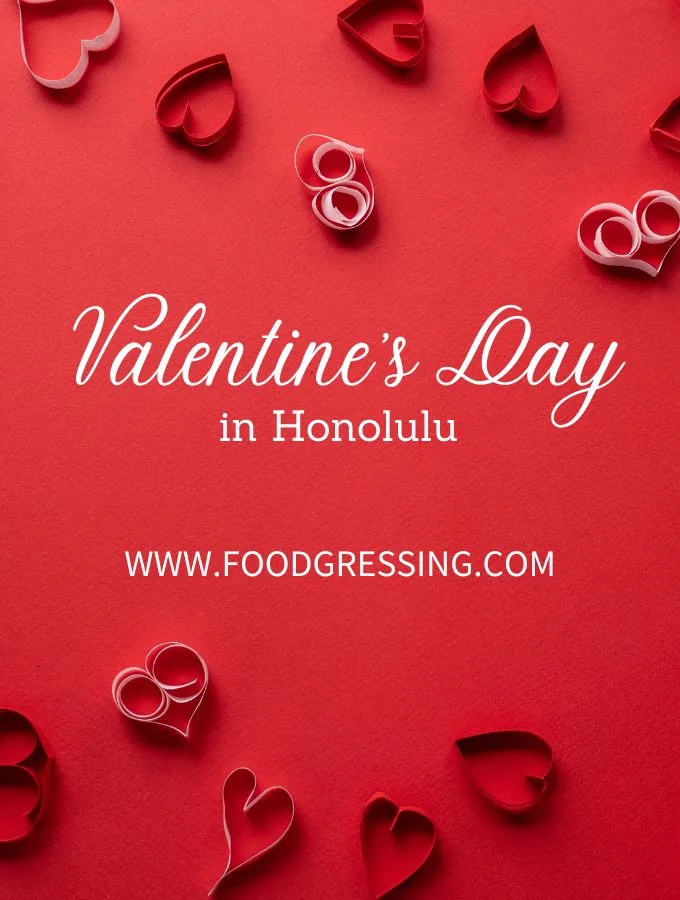 Valentine&rsquo;s Day Honolulu 2023: Restaurants, Things to Do