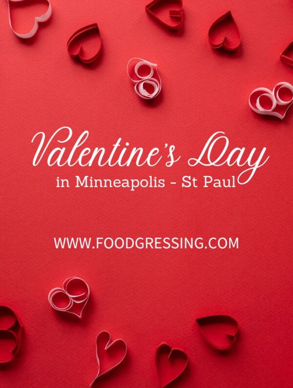 Valentine’s Day Minneapolis 2023 & St Paul Restaurants, Things to Do