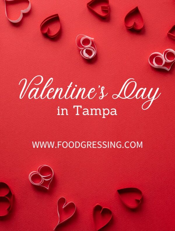 Valentine’s Day Tampa 2023 Florida Restaurants, Things to Do