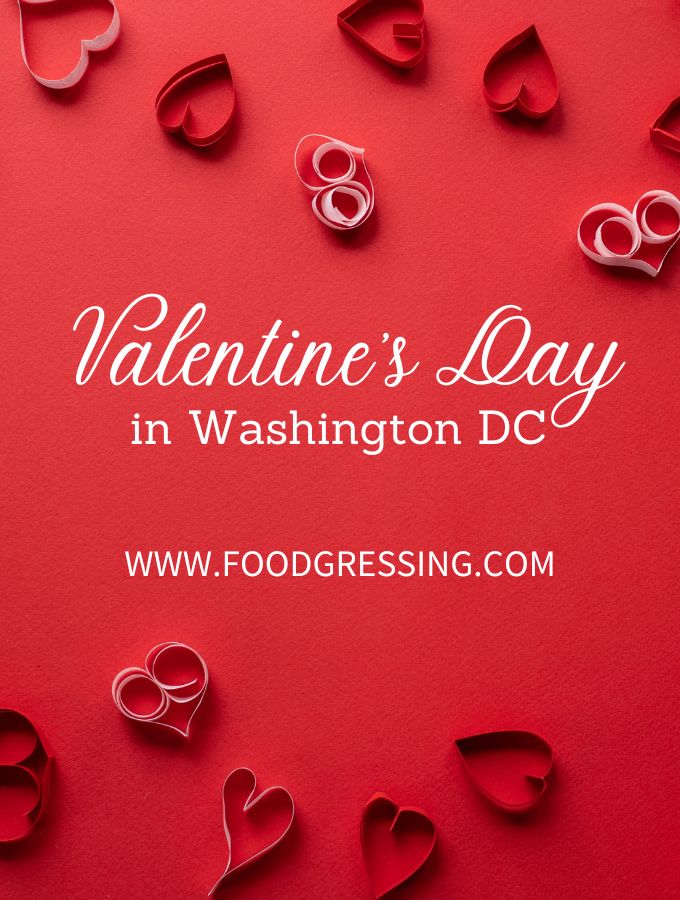 Valentine’s Day Washington DC 2023: Restaurants, Things to Do