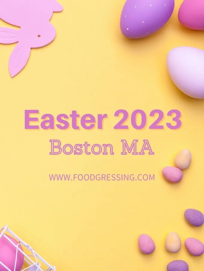 Easter Boston 2023: Brunch, Restaurants, Things to Do