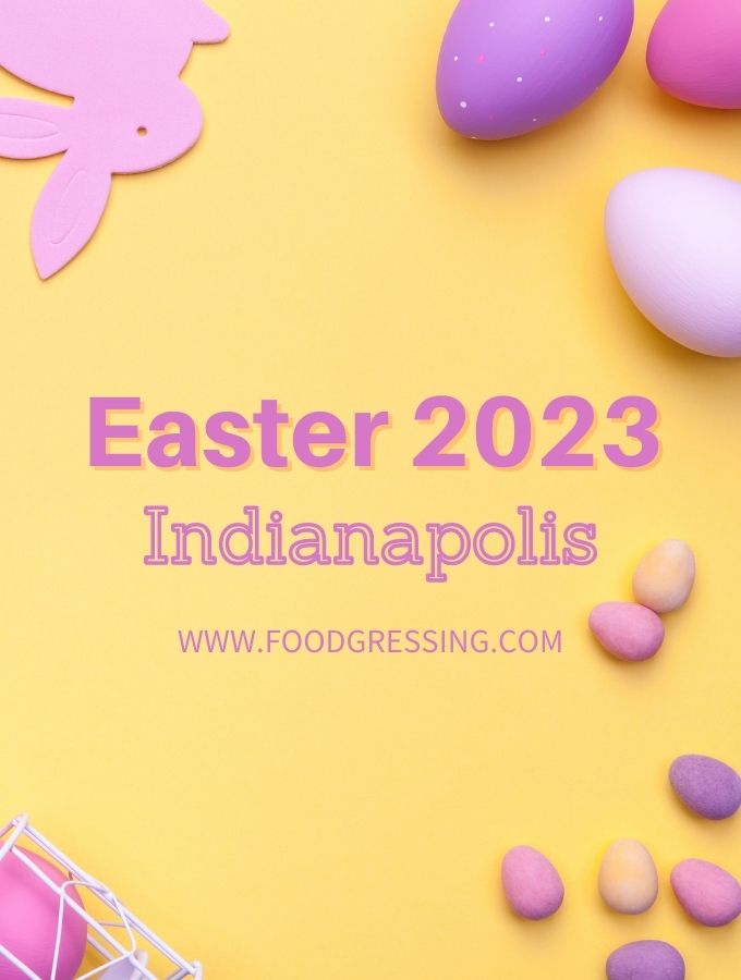 Easter brunch 2023 indianapolis