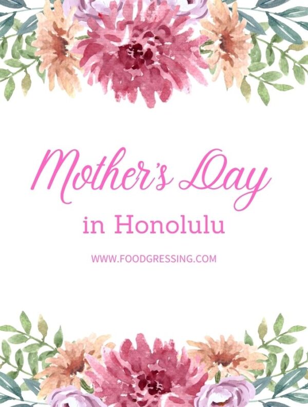 Mother's Day Honolulu 2023 Brunch, Restaurants, Things to Do