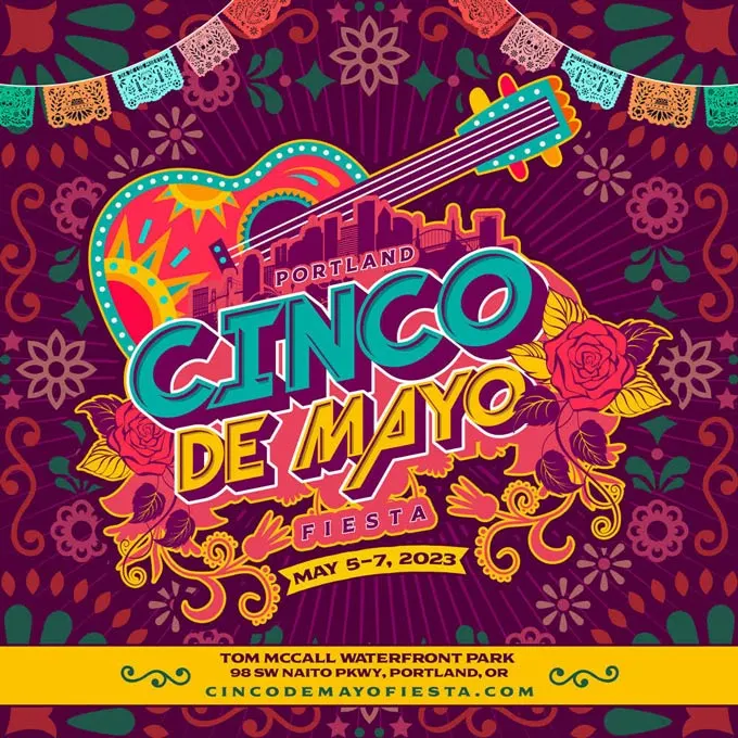 36th Annual Portland Cinco de Mayo Fiesta Returns to the Waterfront May 5-7th, 2023
