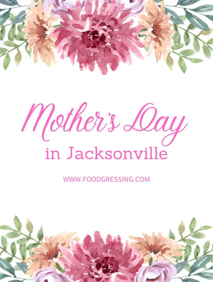 Mother's Day Jacksonville 2023: Brunch, Restaurants, Things to Do