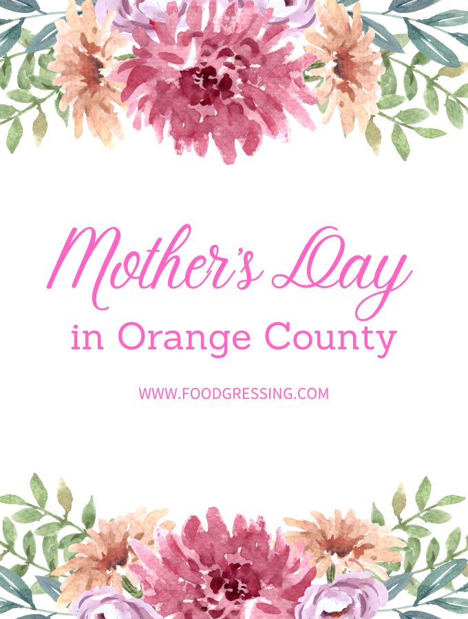 Mother's Day Orange County 2023 Brunch, Restaurants