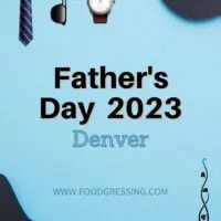 Father's Day Denver 2023: Brunch, Restaurants, Things to Do