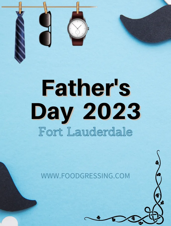 Father's Day Fort Lauderdale 2023: Brunch, Restaurants