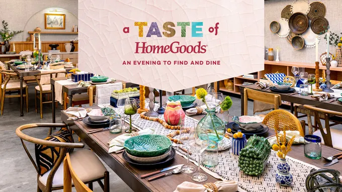 HomeGoods Announces 'A Taste of HomeGoods,' an Epic Multi-Room Dining Experience Inspired by HomeGoods Finds