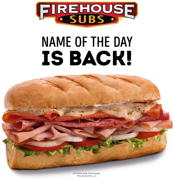 Firehouse Subs Gives Free Sub with Any Purchase if You Have the Name of the Day