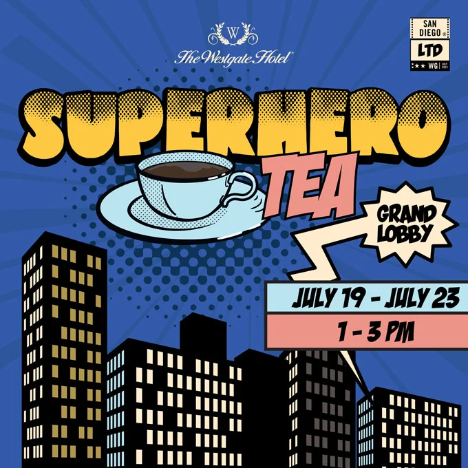 The Westgate Hotel Launches Superhero Tea During San Diego Comic-Con