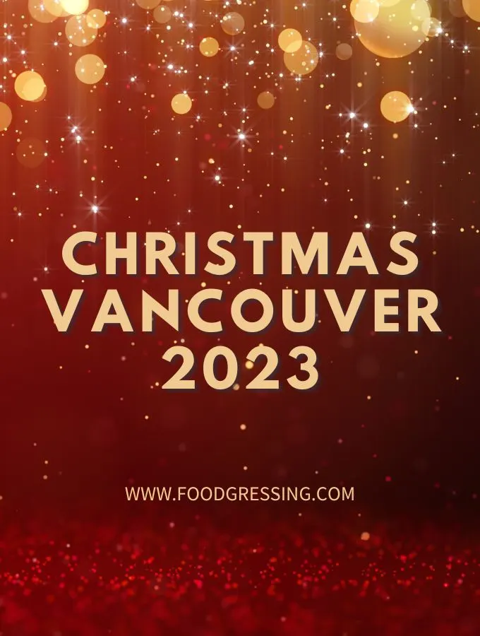 Christmas Vancouver 2023 BC: Dinner, Turkey to Go, Restaurants