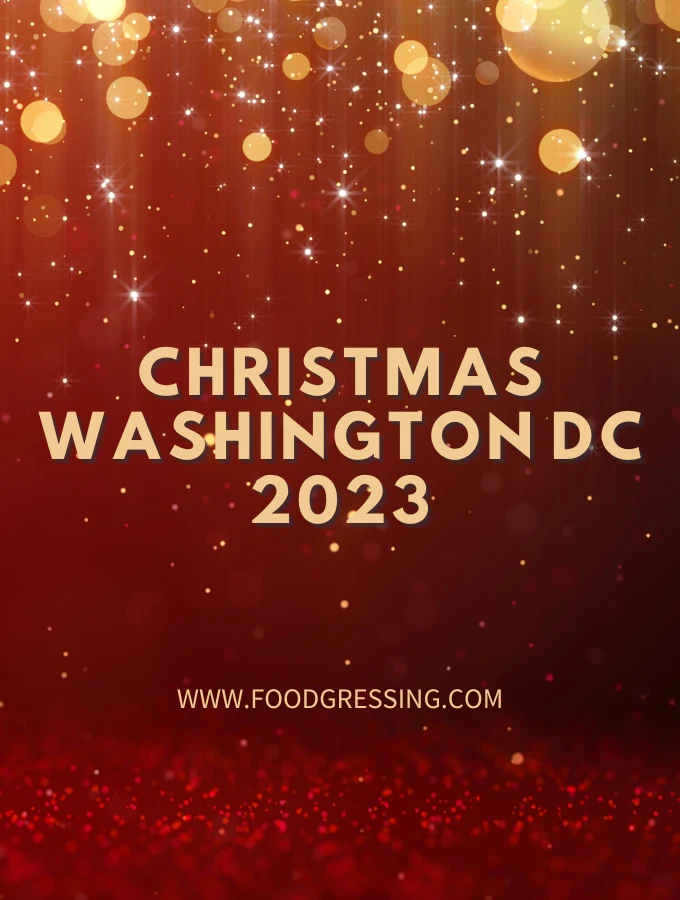 Christmas Washington DC 2023: Dinner, Turkey to Go, Restaurants