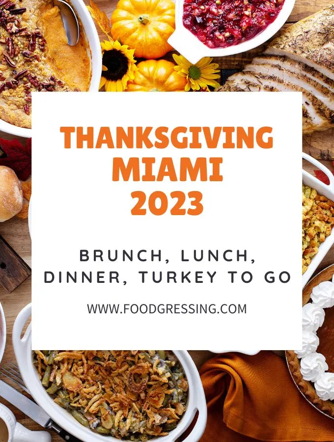 Thanksgiving Miami 2023: Dinner, Turkey to Go, Restaurants