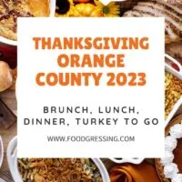 Thanksgiving Orange County 2023: Dinner, Turkey to Go, Restaurants