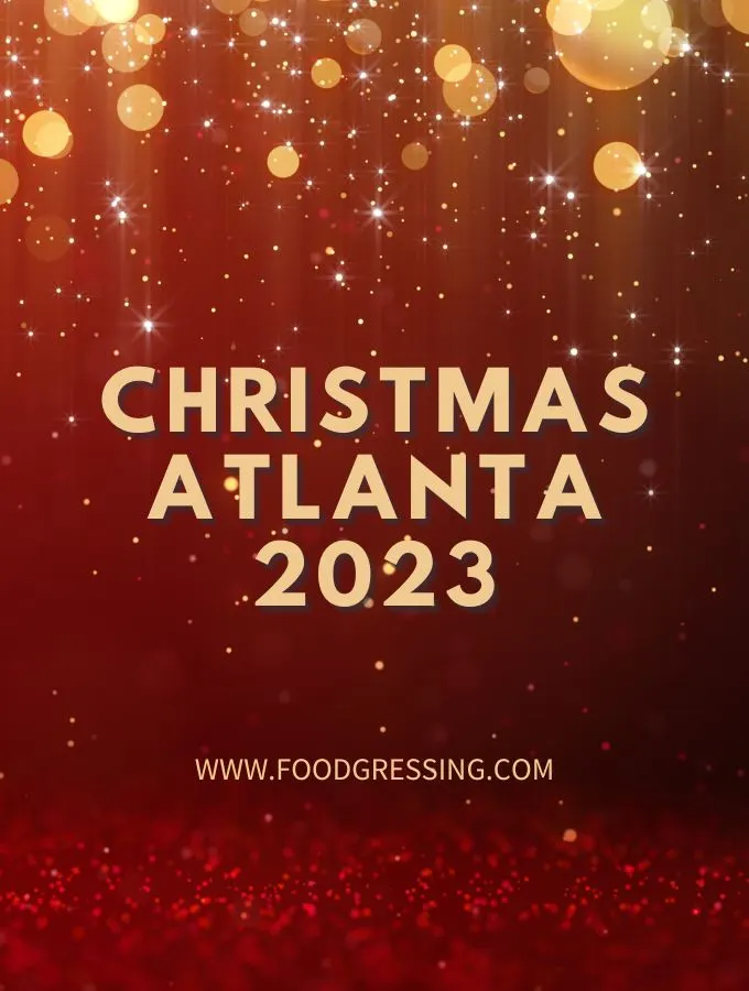 Christmas Atlanta 2023: Dinner, Turkey to Go, Restaurants