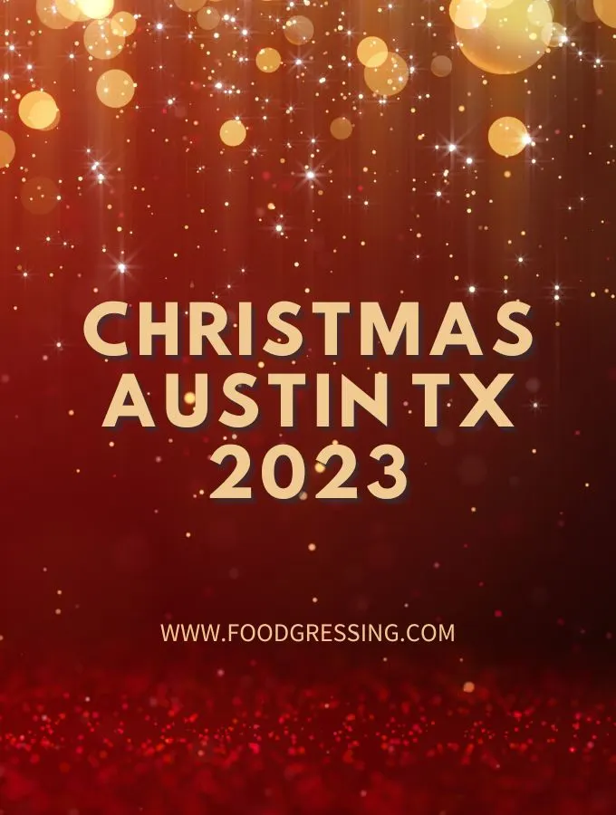 Christmas Austin 2023 TX: Dinner, Turkey to Go, Restaurants