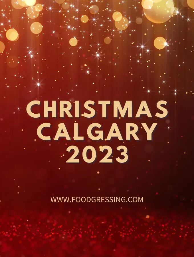 Christmas Calgary 2023: Dinner, Turkey to Go, Restaurants