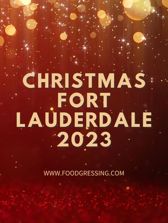 Christmas Fort Lauderdale 2023: Dinner, Turkey to Go, Restaurants