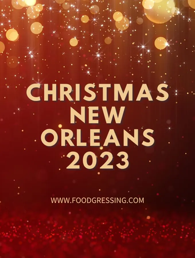 Christmas New Orleans 2023: Dinner, Turkey to Go, Restaurants