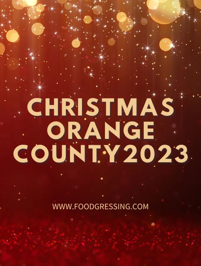 Christmas Orange County 2023: Dinner, Turkey to Go, Restaurants