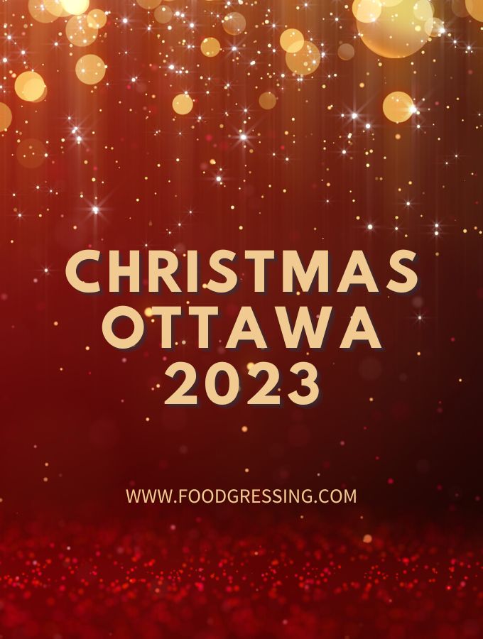 Christmas Ottawa 2023 Dinner, Turkey to Go, Restaurants