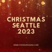 Christmas Seattle 2023: Dinner, Turkey to Go, Restaurants