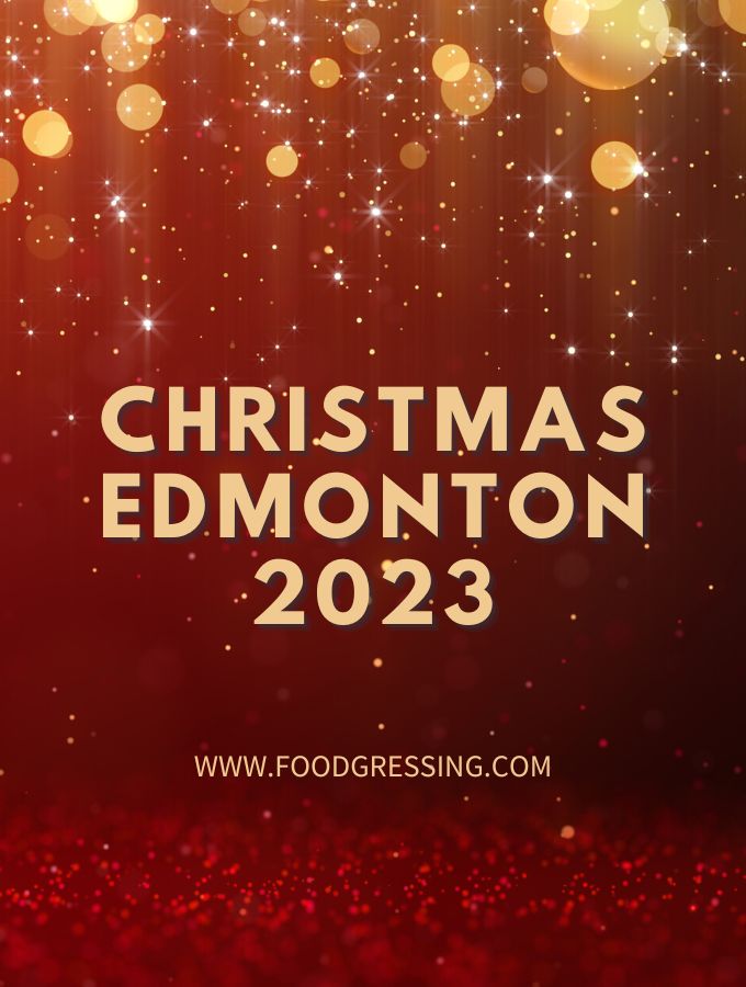 Christmas Edmonton 2023 Dinner, Turkey to Go, Restaurants